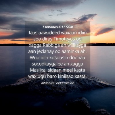 Picture 04 - 1 Korintos 4:17 SOM - Taas aawadeed waxaan idiin soo diray Timoteyos oo - Bible Verse Picture