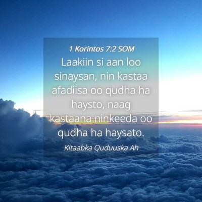 Picture 04 - 1 Korintos 7:2 SOM - Laakiin si aan loo sinaysan, nin kastaa afadiisa - Bible Verse Picture