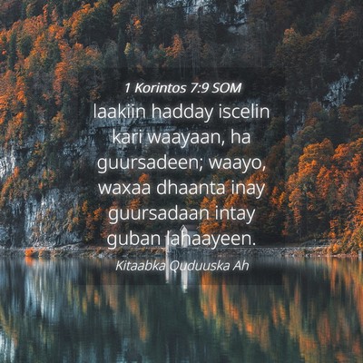 Picture 04 - 1 Korintos 7:9 SOM - laakiin hadday iscelin kari waayaan, ha - Bible Verse Picture