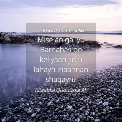 Picture 04 - 1 Korintos 9:6 SOM - Mise aniga iyo Barnabas oo keliyaan jid u lahayn - Bible Verse Picture