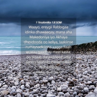 Picture 04 - 1 Tesaloniika 1:8 SOM - Waayo, ereygii Rabbigaa idinka dhawaaqay, mana - Bible Verse Picture