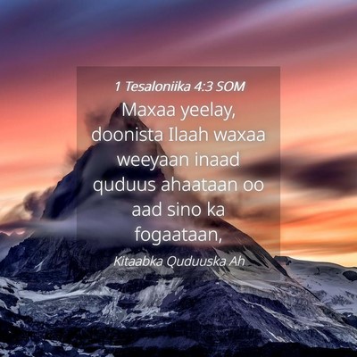 Picture 04 - 1 Tesaloniika 4:3 SOM - Maxaa yeelay, doonista Ilaah waxaa weeyaan inaad - Bible Verse Picture