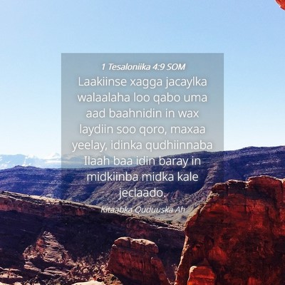 Picture 04 - 1 Tesaloniika 4:9 SOM - Laakiinse xagga jacaylka walaalaha loo qabo uma - Bible Verse Picture