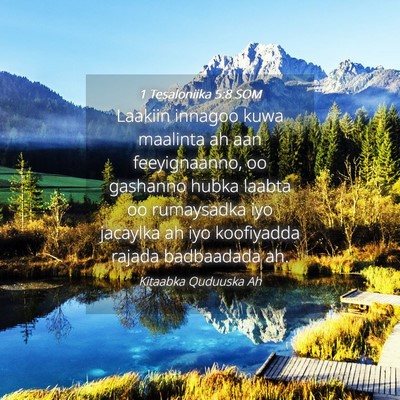 Picture 04 - 1 Tesaloniika 5:8 SOM - Laakiin innagoo kuwa maalinta ah aan - Bible Verse Picture