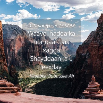 Picture 04 - 1 Timoteyos 5:15 SOM - Waayo, hadda ka hor qaar baa xagga Shayddaanka u - Bible Verse Picture