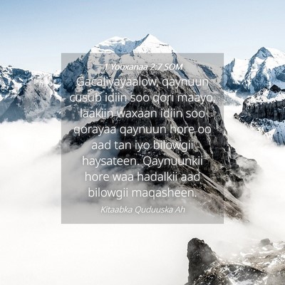 Picture 04 - 1 Yooxanaa 2:7 SOM - Gacaliyayaalow, qaynuun cusub idiin soo qori - Bible Verse Picture