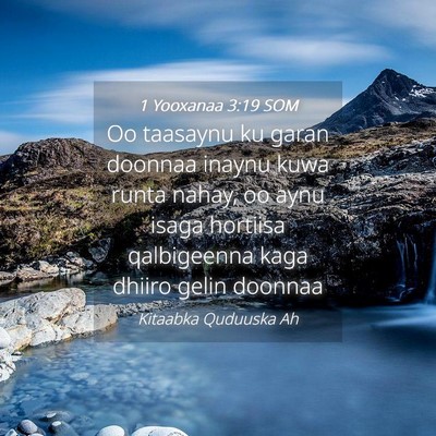 Picture 04 - 1 Yooxanaa 3:19 SOM - Oo taasaynu ku garan doonnaa inaynu kuwa runta - Bible Verse Picture