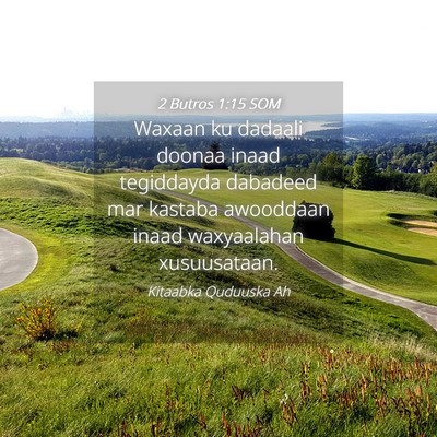 Picture 04 - 2 Butros 1:15 SOM - Waxaan ku dadaali doonaa inaad tegiddayda - Bible Verse Picture