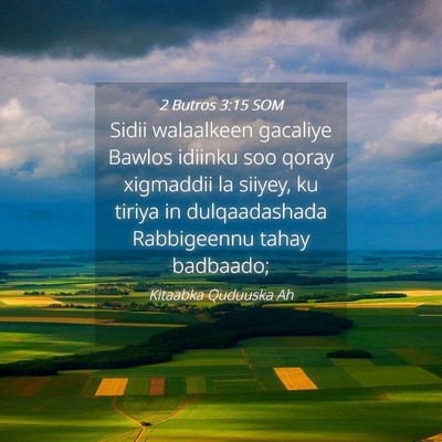 Picture 04 - 2 Butros 3:15 SOM - Sidii walaalkeen gacaliye Bawlos idiinku soo - Bible Verse Picture