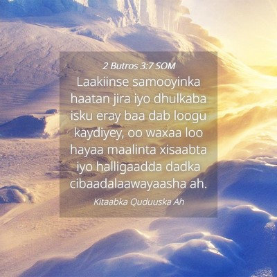 Picture 04 - 2 Butros 3:7 SOM - Laakiinse samooyinka haatan jira iyo dhulkaba - Bible Verse Picture