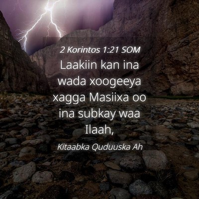 Picture 04 - 2 Korintos 1:21 SOM - Laakiin kan ina wada xoogeeya xagga Masiixa oo - Bible Verse Picture