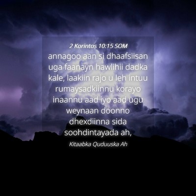 Picture 04 - 2 Korintos 10:15 SOM - annagoo aan si dhaafsiisan uga faanayn hawlihii - Bible Verse Picture