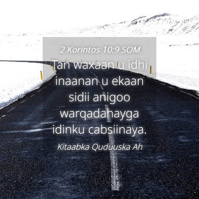 Picture 04 - 2 Korintos 10:9 SOM - Tan waxaan u idhi inaanan u ekaan sidii anigoo - Bible Verse Picture