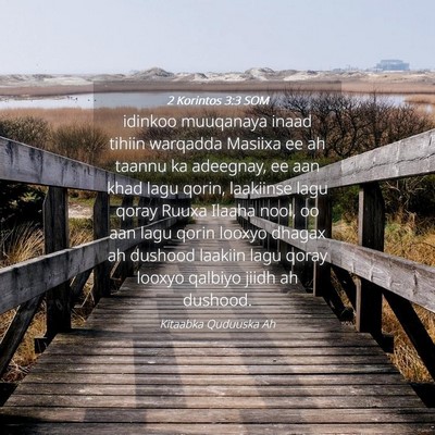 Picture 04 - 2 Korintos 3:3 SOM - idinkoo muuqanaya inaad tihiin warqadda Masiixa - Bible Verse Picture