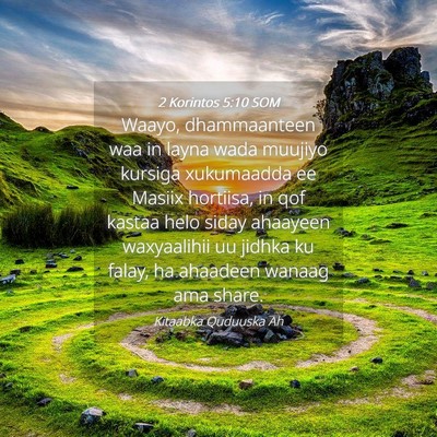Picture 04 - 2 Korintos 5:10 SOM - Waayo, dhammaanteen waa in layna wada muujiyo - Bible Verse Picture
