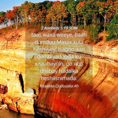 Picture 04 - 2 Korintos 5:19 SOM - taas waxa weeye, Ilaah duniduu Masiix kula - Bible Verse Picture
