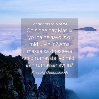 Picture 04 - 2 Korintos 6:15 SOM - Oo sidee bay Masiix iyo ina belaayo isku mid u - Bible Verse Picture