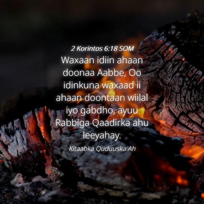 Picture 04 - 2 Korintos 6:18 SOM - Waxaan idiin ahaan doonaa Aabbe, Oo idinkuna - Bible Verse Picture