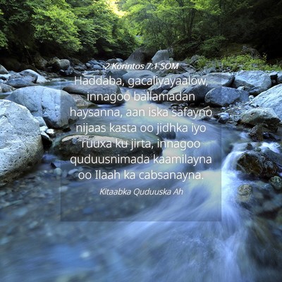 Picture 04 - 2 Korintos 7:1 SOM - Haddaba, gacaliyayaalow, innagoo ballamadan - Bible Verse Picture