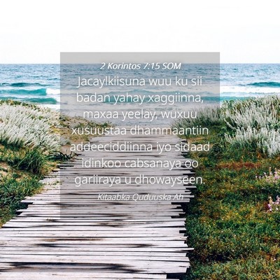 Picture 04 - 2 Korintos 7:15 SOM - Jacaylkiisuna wuu ku sii badan yahay xaggiinna, - Bible Verse Picture