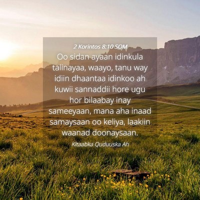 Picture 04 - 2 Korintos 8:10 SOM - Oo sidan ayaan idinkula talinayaa, waayo, tanu - Bible Verse Picture
