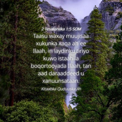 Picture 04 - 2 Tesaloniika 1:5 SOM - Taasu waxay muujisaa xukunka xaqa ah ee Ilaah, in - Bible Verse Picture
