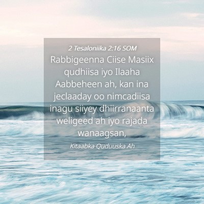 Picture 04 - 2 Tesaloniika 2:16 SOM - Rabbigeenna Ciise Masiix qudhiisa iyo Ilaaha - Bible Verse Picture