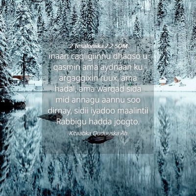 Picture 04 - 2 Tesaloniika 2:2 SOM - inaan caqligiinnu dhaqso u qasmin ama aydnaan ku - Bible Verse Picture