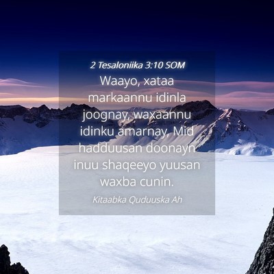 Picture 04 - 2 Tesaloniika 3:10 SOM - Waayo, xataa markaannu idinla joognay, waxaannu - Bible Verse Picture