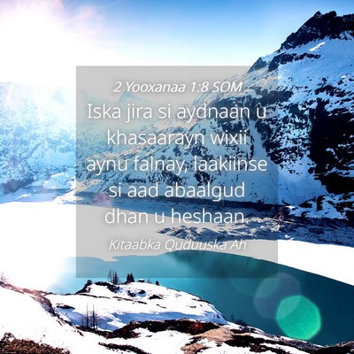 Picture 04 - 2 Yooxanaa 1:8 SOM - Iska jira si aydnaan u khasaarayn wixii aynu - Bible Verse Picture