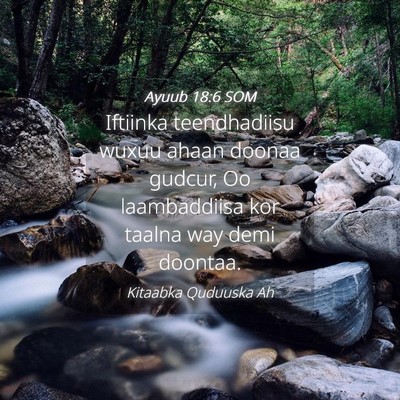 Picture 04 - Ayuub 18:6 SOM - Iftiinka teendhadiisu wuxuu ahaan doonaa gudcur, - Bible Verse Picture