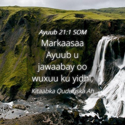 Picture 04 - Ayuub 21:1 SOM - Markaasaa Ayuub u jawaabay oo wuxuu ku - Bible Verse Picture