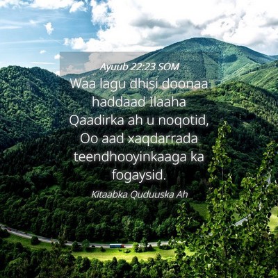 Picture 04 - Ayuub 22:23 SOM - Waa lagu dhisi doonaa haddaad Ilaaha Qaadirka ah - Bible Verse Picture