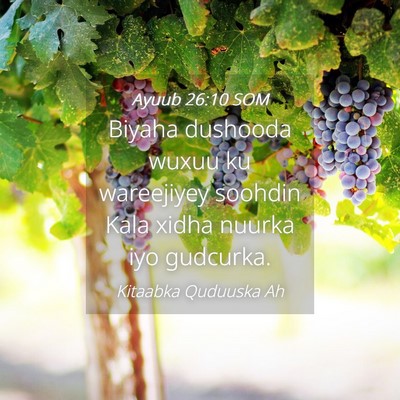 Picture 04 - Ayuub 26:10 SOM - Biyaha dushooda wuxuu ku wareejiyey soohdin Kala - Bible Verse Picture