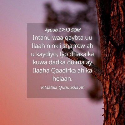 Picture 04 - Ayuub 27:13 SOM - Intanu waa qaybta uu Ilaah ninkii sharrow ah u - Bible Verse Picture