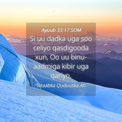 Picture 04 - Ayuub 33:17 SOM - Si uu dadka uga soo celiyo qasdigooda xun, Oo uu - Bible Verse Picture