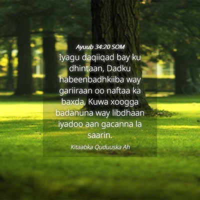 Picture 04 - Ayuub 34:20 SOM - Iyagu daqiiqad bay ku dhintaan, Dadku - Bible Verse Picture