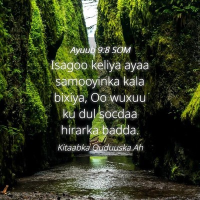 Picture 04 - Ayuub 9:8 SOM - Isagoo keliya ayaa samooyinka kala bixiya, Oo - Bible Verse Picture