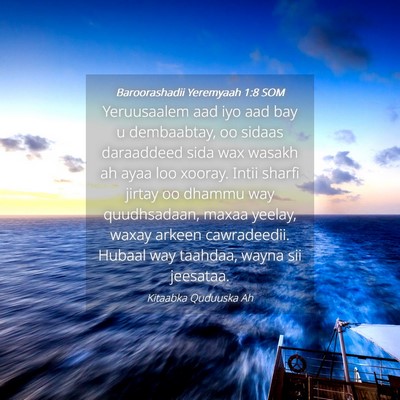 Picture 04 - Baroorashadii Yeremyaah 1:8 SOM - Yeruusaalem aad iyo aad bay u dembaabtay, oo - Bible Verse Picture