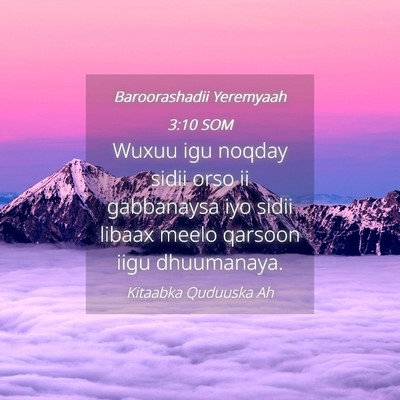 Picture 04 - Baroorashadii Yeremyaah 3:10 SOM - Wuxuu igu noqday sidii orso ii gabbanaysa iyo - Bible Verse Picture