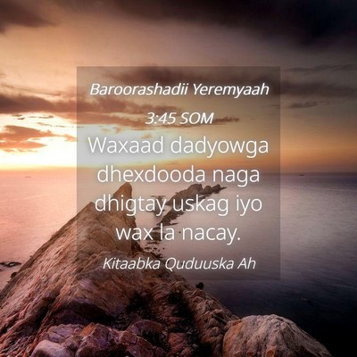 Picture 04 - Baroorashadii Yeremyaah 3:45 SOM - Waxaad dadyowga dhexdooda naga dhigtay uskag iyo - Bible Verse Picture
