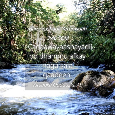 Picture 04 - Baroorashadii Yeremyaah 3:46 SOM - Cadaawayaashayadii oo dhammu afkay nagu kala - Bible Verse Picture