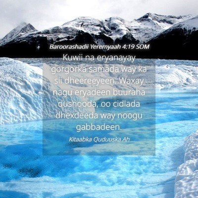 Picture 04 - Baroorashadii Yeremyaah 4:19 SOM - Kuwii na eryanayay gorgorka samada way ka sii - Bible Verse Picture