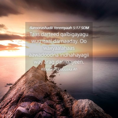 Picture 04 - Baroorashadii Yeremyaah 5:17 SOM - Taas darteed qalbigayagu wuu itaal darnaaday. Oo - Bible Verse Picture