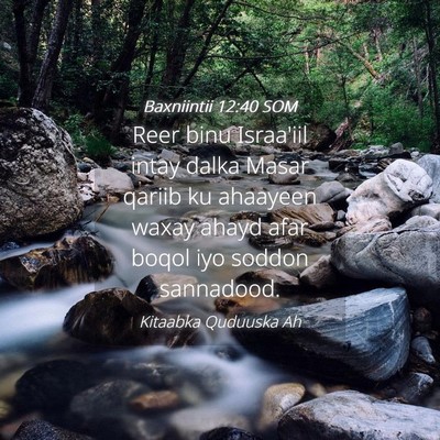 Picture 04 - Baxniintii 12:40 SOM - Reer binu Israa'iil intay dalka Masar qariib ku - Bible Verse Picture