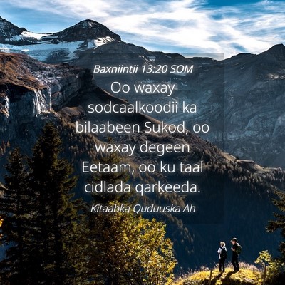 Picture 04 - Baxniintii 13:20 SOM - Oo waxay sodcaalkoodii ka bilaabeen Sukod, oo - Bible Verse Picture