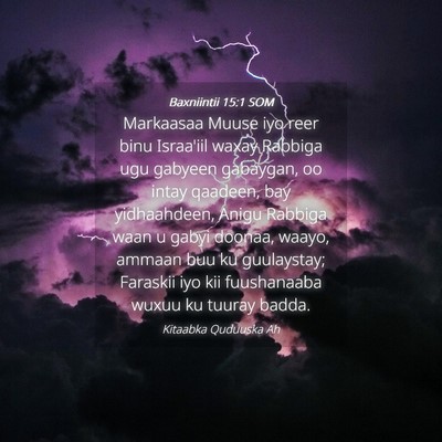 Picture 04 - Baxniintii 15:1 SOM - Markaasaa Muuse iyo reer binu Israa'iil waxay - Bible Verse Picture