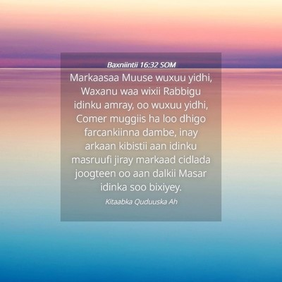 Picture 04 - Baxniintii 16:32 SOM - Markaasaa Muuse wuxuu yidhi, Waxanu waa wixii - Bible Verse Picture