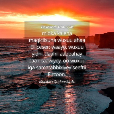 Picture 04 - Baxniintii 18:4 SOM - midka kalena magiciisuna wuxuu ahaa Eliiceser; - Bible Verse Picture