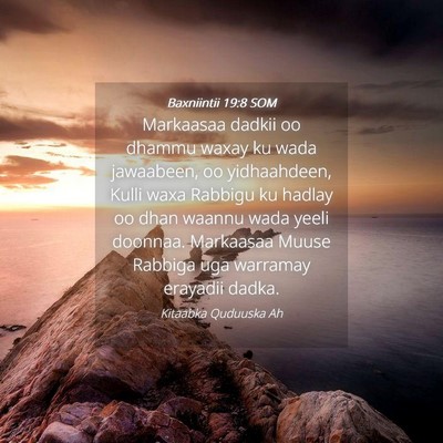 Picture 04 - Baxniintii 19:8 SOM - Markaasaa dadkii oo dhammu waxay ku wada - Bible Verse Picture